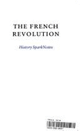 The French Revolution (Sparknotes History Note)