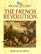 The French Revolution - Gilbert, Adrian