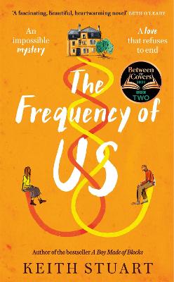 The Frequency of Us: A BBC2 Between the Covers book club pick - Stuart, Keith