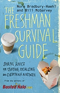 The Freshman Survival Guide: Soulful Advice for Studying, Socializing, and Everything in Between