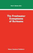 The Freshwater Ecosystems of Suriname