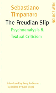 The Freudian slip : psychoanalysis and textual criticism.