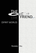 The Friend: Spirit World