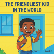 The Friendliest Kid in the World