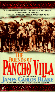 The Friends of Pancho Villa - Blake, James Carlos