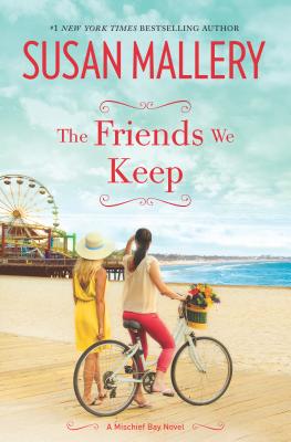 The Friends We Keep - Mallery, Susan