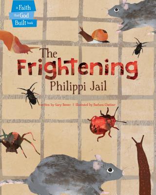 The Frightening Philippi Jail - Bower, Gary