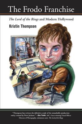 The Frodo Franchise: The Lord of the Rings and Modern Hollywood - Thompson, Kristin, Professor