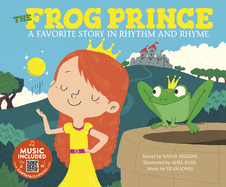The Frog Prince: A Favorite Story in Rhythm and Rhyme