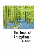 The Frogs of Aristophanes