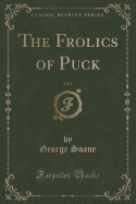 The Frolics of Puck, Vol. 1 of 2 (Classic Reprint)