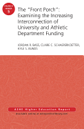 The Front Porch: Examining the Increasing Interconnection of University and Athletic Department Funding: Aehe Volume 41, Number 5