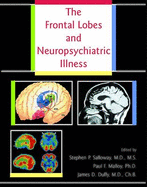 The Frontal Lobes and Neuropsychiatric Illness