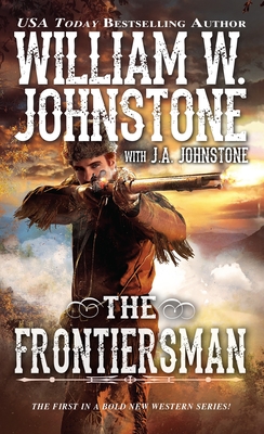The Frontiersman - Johnstone, William W., and Johnstone, J.A.