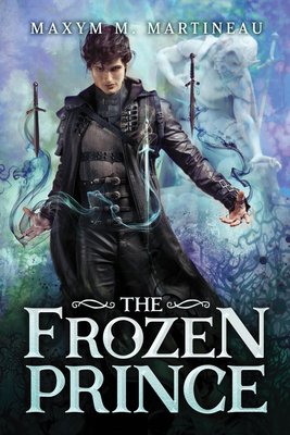 The Frozen Prince - Martineau, Maxym M.