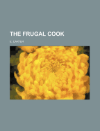 The Frugal Cook - Carter, E