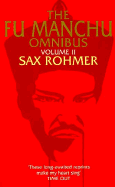 The Fu Manchu Omnibus: Volume 2 - Rohmer, Sax, Professor