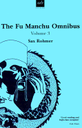 The Fu Manchu Omnibus: Volume 3