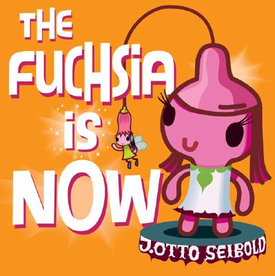 The Fuchsia Is Now - 