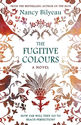 The Fugitive Colours - Bilyeau, Nancy