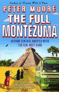 The Full Montezuma - Moore, Peter