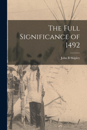 The Full Significance of 1492