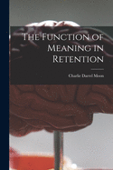 The Function of Meaning in Retention
