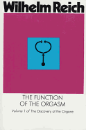 The Function of the Orgasm: Discovery of the Orgone