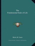 The Fundamental Ends of Life