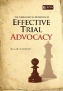 The Fundamental Principles of Effective Trial Advocacy