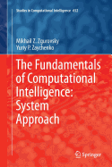 The Fundamentals of Computational Intelligence: System Approach
