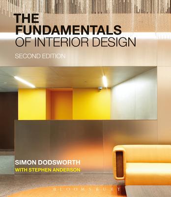 The Fundamentals of Interior Design - Dodsworth, Simon, and Anderson, Stephen