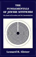 The Fundamentals of Jewish Mysticism:: The Book of Creation and Its Commentaries