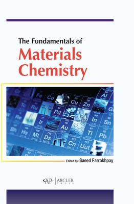 The Fundamentals of Materials Chemistry - Farrokhpay, Saeed (Editor)