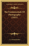 The Fundamentals Of Photography (1921)