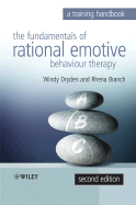 The Fundamentals of Rational Emotive Behaviour Therapy: A Training Handbook