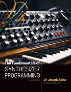 The Fundamentals of Synthesizer Programming
