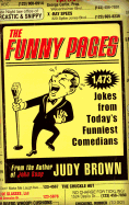 The Funny Pages: 1,473 Jokes from Today's Funniest Comedians - Brown, Judy