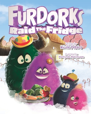 The Furdorks Raid The Fridge - Peters, Nicole