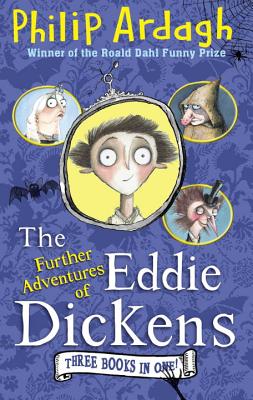 The Further Adventures of Eddie Dickens - Ardagh, Philip