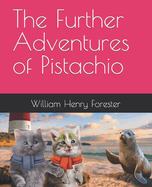 The Further Adventures of Pistachio