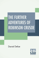 The Further Adventures Of Robinson Crusoe