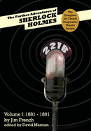 The Further Adventures of Sherlock Holmes: Part 1: 1881-1891