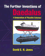 The Further Inventions of Daedalus - Jones, David E H