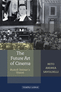 The Future Art of Cinema: Rudolf Steiner's Vision
