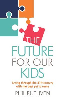 The Future for Our Kids: Plan for the future for yourself and your ...