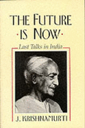 The Future is Now: Last Talks in India