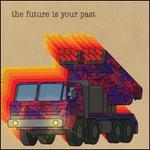 The Future is Your Past