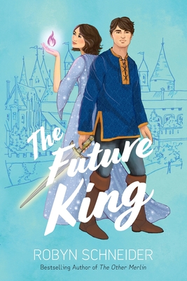 The Future King - Schneider, Robyn