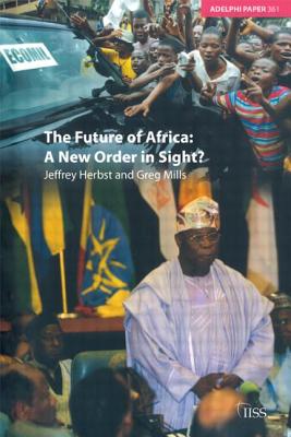 The Future of Africa: A New Order in Sight - Herbst, Jeffrey